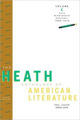 The Heath Anthology of American Literature, Volume C: Late Nineteenth Century: 1865-1910