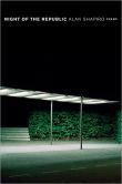Book Cover Image. Title: Night of the Republic, Author: Alan Shapiro
