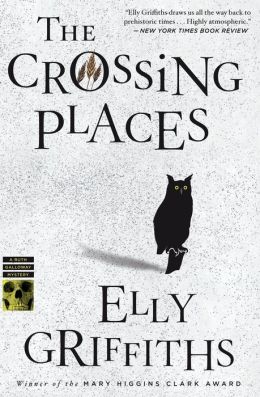 The Crossing Places (Ruth Galloway Series #1)