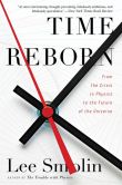Book Cover Image. Title: Time Reborn:  From the Crisis in Physics to the Future of the Universe, Author: Lee Smolin