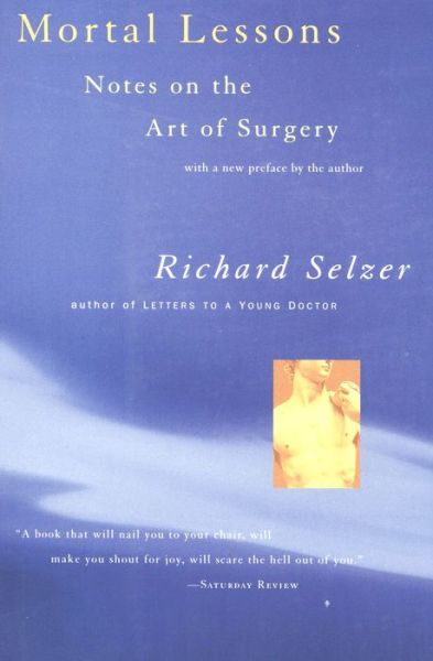 Free epub books download for android Mortal Lessons: Notes on the Art of Surgery PDF 9780547542331 (English literature) by Richard Selzer