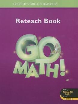 Go Math!: Student Reteach Workbook Grade 3 / Edition 1 by Houghton ...