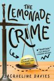 Book Cover Image. Title: The Lemonade Crime (The Lemonade War Series #2), Author: Jacqueline Davies