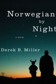 Book Cover Image. Title: Norwegian by Night, Author: Derek B. Miller