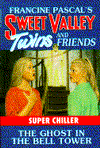 Ghost in the Bell Tower: (Sweet Valley Twins: Super Chiller Series #4)