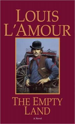 The Empty Land by Louis L&#39;Amour | 9780553253061 | Paperback | Barnes & Noble