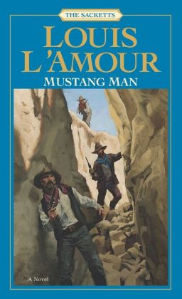 Mustang Man by Louis L&#39;Amour | 9780553276817 | Paperback | Barnes & Noble
