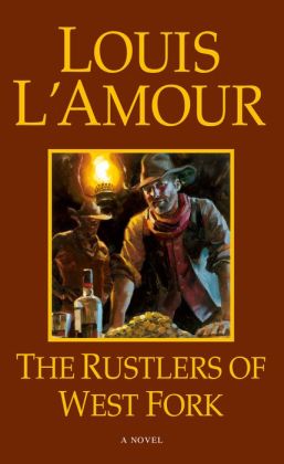 The Rustlers of West Fork (Hopalong Cassidy Series #1) by Louis L&#39;Amour | NOOK Book (eBook ...