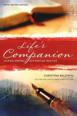 Life's Companion: Journal Writing As A Spiritual Quest