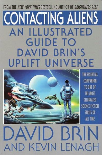 Spanish ebook download Contacting Aliens: An Illustrated Guide to David Brin's Uplift Universe 9780553377965 iBook MOBI by David Brin, Kevin Lenagh, Kevin Lenagh (English literature)