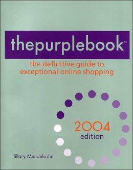 thepurplebook: The Definitive Guide to Exceptional Online Shopping Hillary Mendelsohn