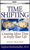 Time Shifting: Creating More Time to Enjoy Your Life