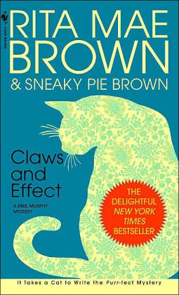 Mrs Murphy - 09 - Claws and Effect Rita Mae Brown