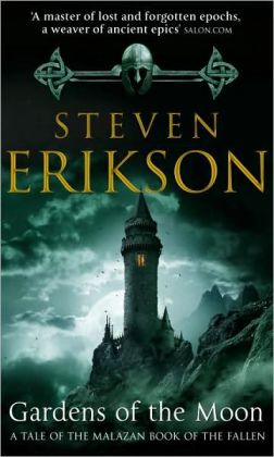 Gardens of the Moon (Malazan Book of the Fallen Series #1)