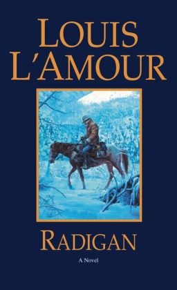Radigan by Louis L&#39;Amour | 9780553899603 | NOOK Book (eBook) | Barnes & Noble
