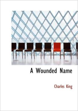 A Wounded Name (Large Print Edition)