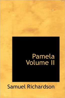 Pamela Volume Ii