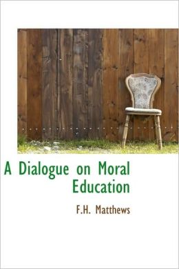 A Dialogue On Moral Education