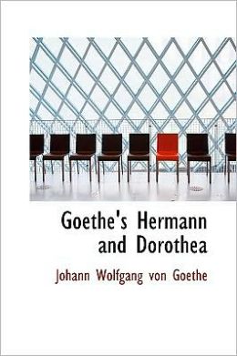 Goethe's Hermann And Dorothea