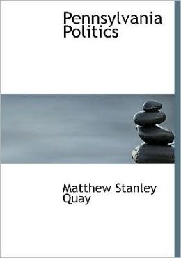 Pennsylvania Politics (Large Print Edition)
