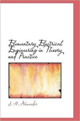 Elementary Electrical Engineering In Theory And Practice