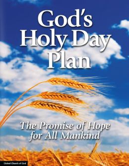 God's Holy Day Plan: The Promise of Hope for All Mankind