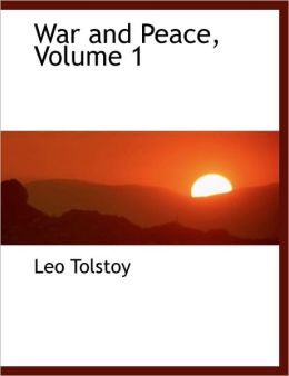 War and Peace, Volume 1