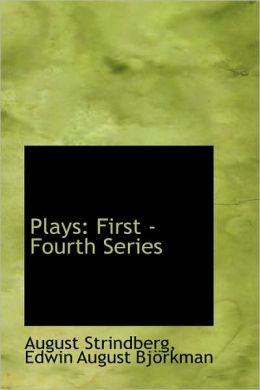 Plays: First -Fourth Series