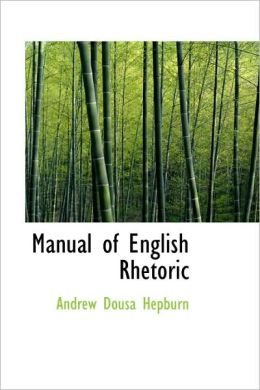 Manual of English Rhetoric