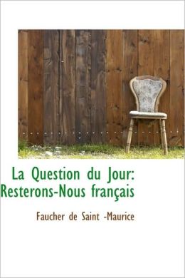 La Question du Jour: Resterons-Nous Frantais