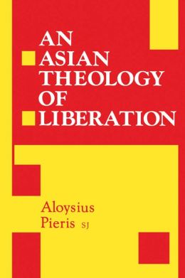 Asian Theology of Liberation Aloysius Pieris