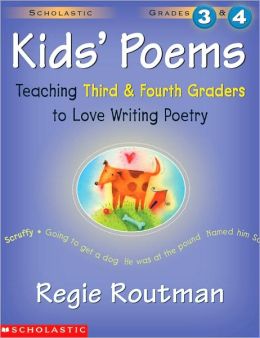 Kids' Poems: Teaching Third and Fourth Graders to Love Writing Poetry