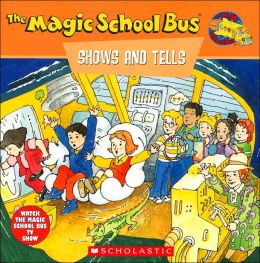 The Magic School Bus Shows and Tells: A Book About Archaeology (Magic School Bus Series)