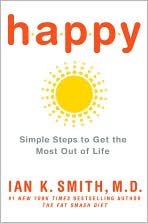 Happy: Simple Steps to Get the Most Out of Life