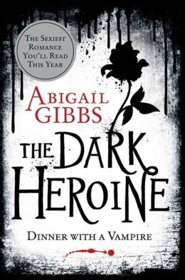 The Dark Heroine: Dinner with a Vampire (Dark Heroine Series #1)