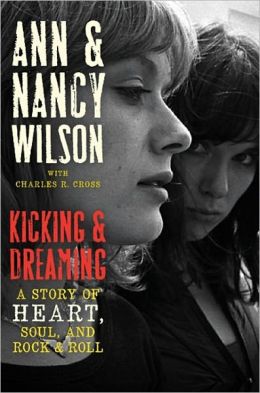 Kicking and Dreaming: A Story of Heart, Soul, and Rock and Roll