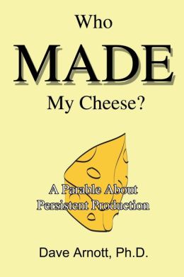 Who Made My Cheese?: A Parable about Persistent Production