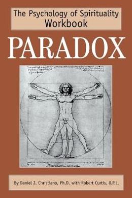 Paradox: The Psychology of Spirituality Workbook