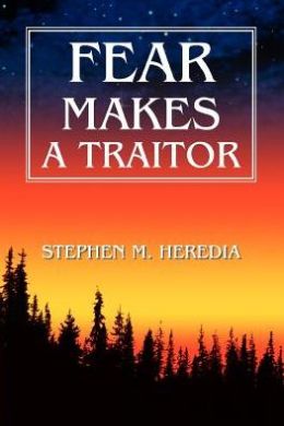 Fear Makes A Traitor