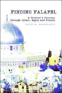 Finding Falafel: A Student's Journey through Israel, Egypt and France