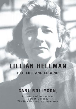 Lillian Hellman: Her Life and Legend