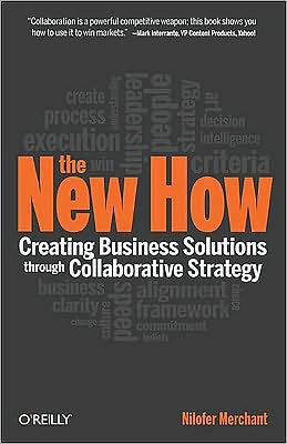The New How: Creating Business Solutions through Collaborative Strategy