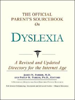 The Official Parent's SourceBook on Dyslexia (The Offical Parent's Guide Series)