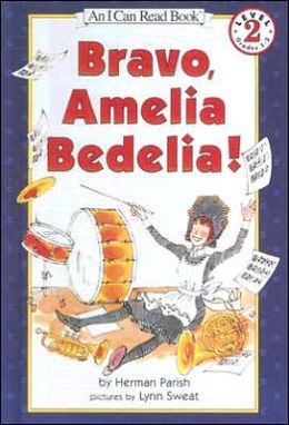 Bravo, Amelia Bedelia! (I Can Read Book 2 Series)