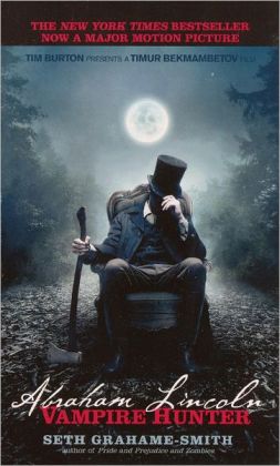 Abraham Lincoln: Vampire Hunter (Turtleback School & Library Binding Edition)