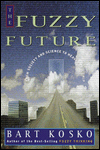 The Fuzzy Future; From Society and Science to Heaven in a Chip