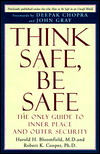 Think Safe, Be Safe: The Only Guide to Inner Peace and Outer Security