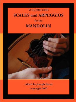Scales and Arpeggios For Mandolin Joseph Brent