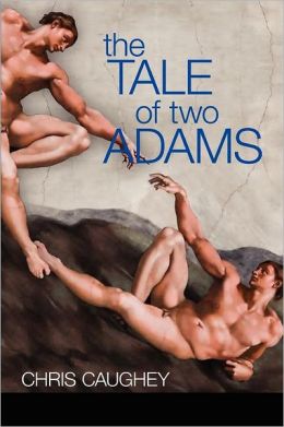 The Tale Of Two Adams Chris Caughey