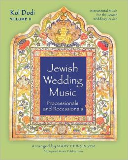 Kol Dodi: Jewish Music for Weddings Mary Feinsinger